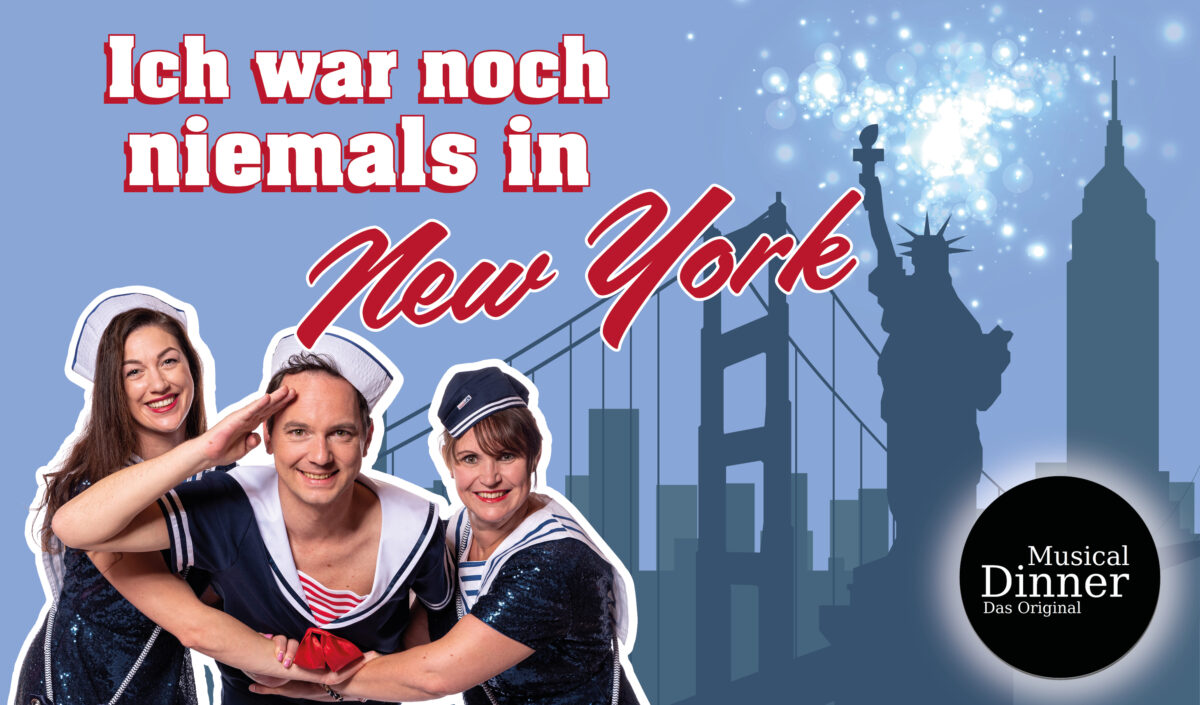 Musical Dinner ICH WAR NOCH NIEMALS IN NEW YORK