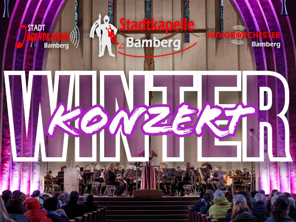 Konzertplakat für das Winterkonzert der Stadtkapelle Bamberg und ihren Nachwuchsorchestern am 30.11.2025 in der Pfarrkirche St. Heinrich. Das Plakat wirbt außerdem für Glühwein und Gewürzkuchen, der i